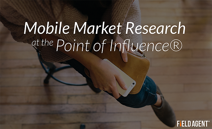 Mobile Market Research at the Point of Influence