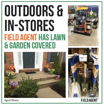Outdoors & In-Stores Field Agent Has Lawn & Garden Covered Agent Photo 