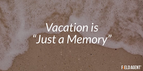 Vacation is "Just a Memory"