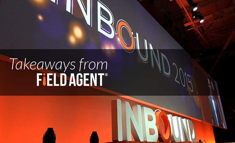 Inbound 2015, Takeaways from Field Agent