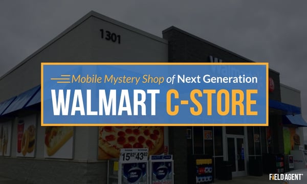 Mystery Shop - Walmart C-Store
