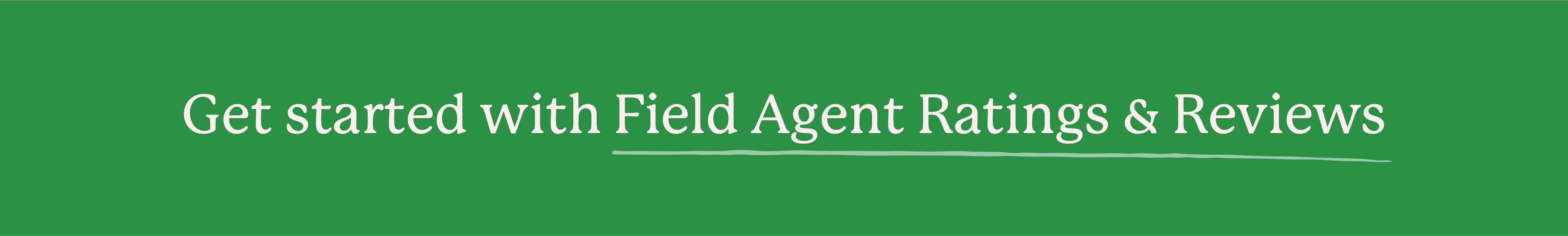 Get Started with Field Agent Ratings and Reviews